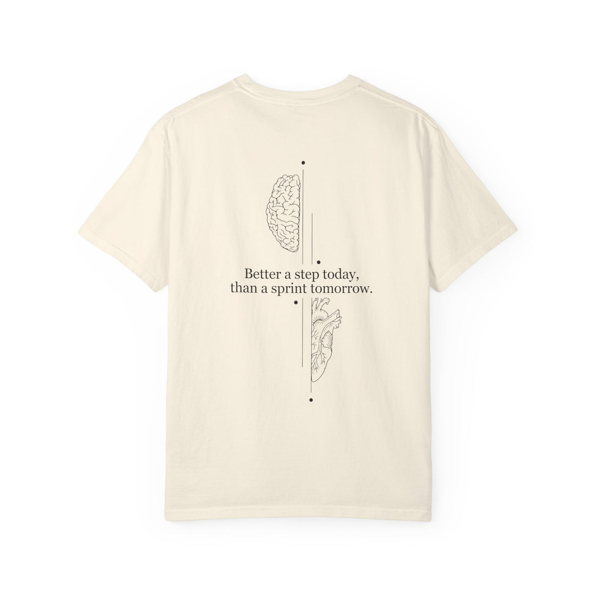 Motivational Brain Tee — “Better a step today, than a sprint tomorrow.”