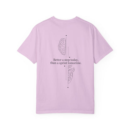 Motivational Brain Tee — “Better a step today, than a sprint tomorrow.”