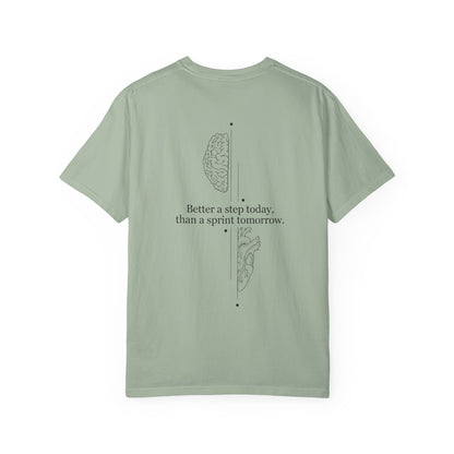 Motivational Brain Tee — “Better a step today, than a sprint tomorrow.”