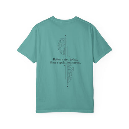Motivational Brain Tee — “Better a step today, than a sprint tomorrow.”